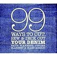 99 Ways to Cut Sew and Deck Out Your Denim Epub