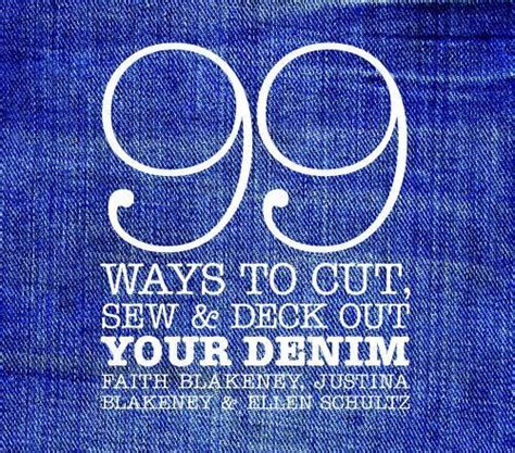 99 ways to cut sew and deck out your denim PDF