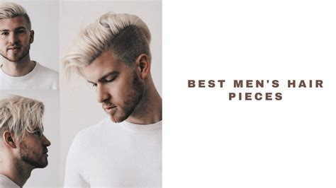 99.7% of Men Want to Look (and Feel!) Their Best: Hair Pieces for Men