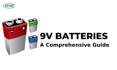 9V Batteries: A Comprehensive Guide