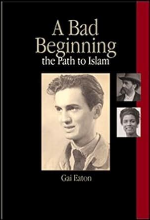 A Bad Beginning and the Path to Islam Ebook PDF