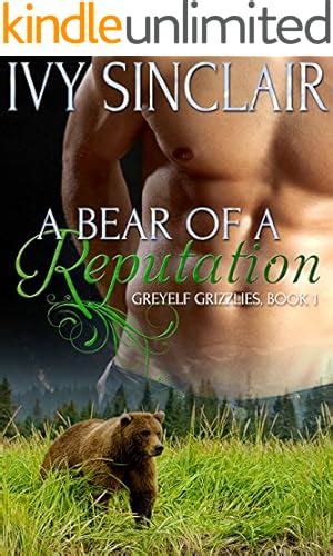 A Bear of a Reputation A Werebear Shifter Romance Greyelf Grizzlies Book 1 Epub