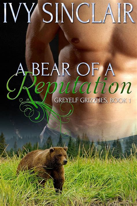 A Bear of a Reputation A Werebear Shifter Romance Greyelf Grizzlies Book 1 Epub