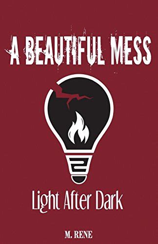 A Beautiful Mess Light After Dark PDF