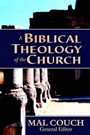 A Biblical Theology Of The Church Ebook Doc