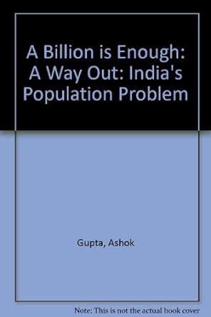 A Billion is Enough India's Population Problem - A Way Out Epub