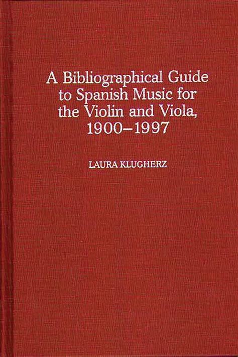 A Biographical Guide to Spanish Music For The Violin And Viola Kindle Editon