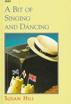 A Bit of Singing and Dancing ISIS Large Print Epub