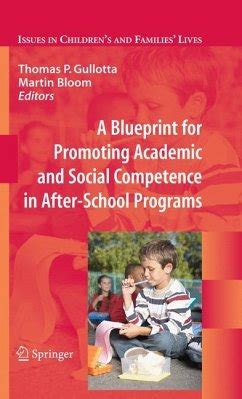 A Blueprint for Promoting Academic and Social Competence in After-School Programs Doc