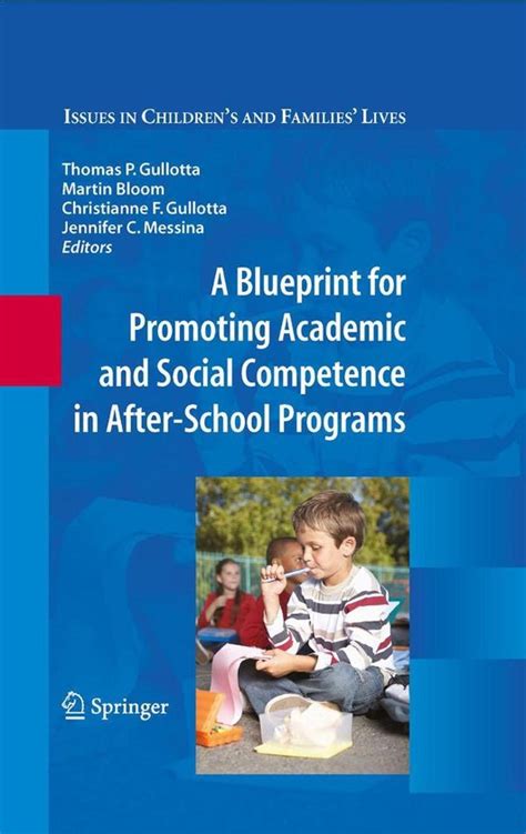 A Blueprint for Promoting Academic and Social Competence in After-School Programs Issues in Children s and Families Lives Kindle Editon