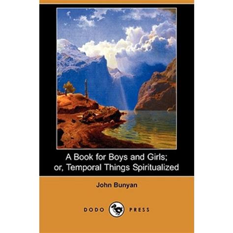 A Book for Boys and Girls Or Temporal Things Spiritualized Dodo Press Kindle Editon