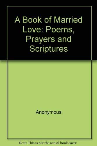 A Book of Married Love Poems Prayers and Scriptures Doc