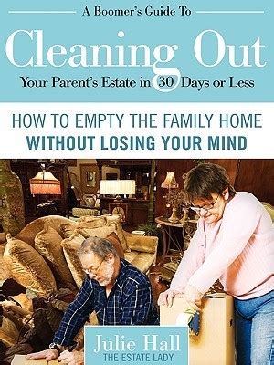 A Boomer s Guide to Cleaning Out Your Parents Estate in 30 Days or Less Doc