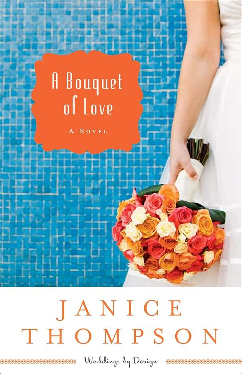 A Bouquet of Love A Novel Weddings by Design Volume 4 Kindle Editon