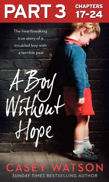 A Boy Without Hope Part 3 of 3 Reader