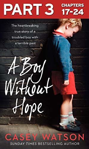 A Boy Without Hope Part 3 of 3 Reader