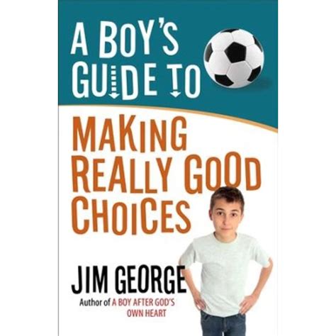 A Boy s Guide to Making Really Good Choices