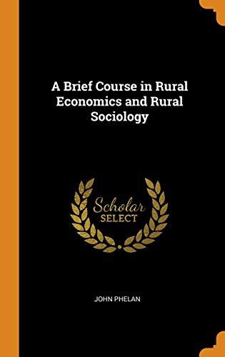 A Brief Course in Rural Economics and Rural Sociology Reader