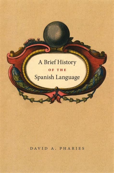 A Brief History of the Spanish Language Reader