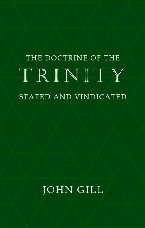 A Brief Reply to Mr Gill s Doctrine of the Trinity Being a Defence of a Small Piece Intitled the Great Concern of Jew and Gentile by a Christian Physician Reader