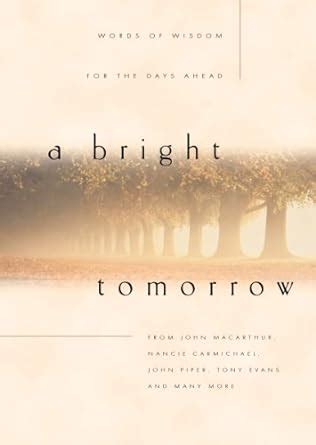 A Bright Tomorrow Words of Wisdom for the Days Ahead Kindle Editon
