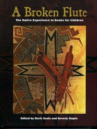 A Broken Flute The Native Experience in Books for Children Contemporary Native American Communities PDF