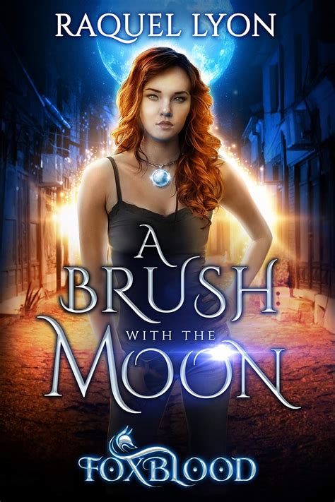 A Brush with the Moon Foxblood Trilogy One Fosswell Chronicles Book 1 Reader
