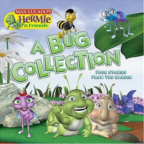 A Bug Collection Four Stories from the Garden Max Lucado s Hermie and Friends Doc
