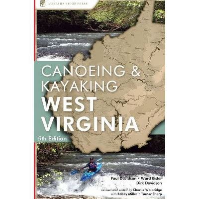 A Canoeing and Kayaking Guide to West Virginia 5th Edition Kindle Editon