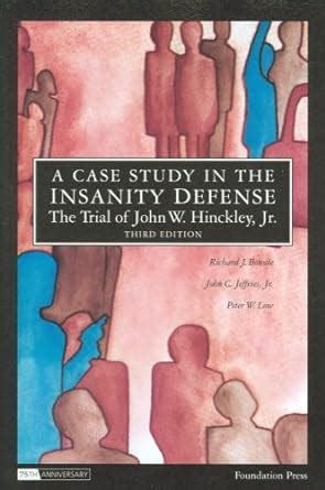 A Case Study in the Insanity Defense―The Trial of John W Hinckley Jr Coursebook Kindle Editon