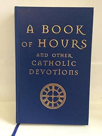 A Catholic Book of Hours and Other Devotions Kindle Editon