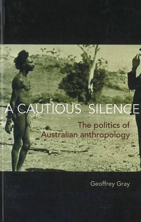 A Cautious Silence The Politics of Australian Anthropology Doc