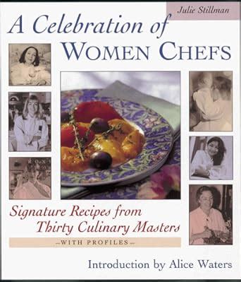 A Celebration of Women Chefs Signature Recipes from 30 Culinary Masters PDF