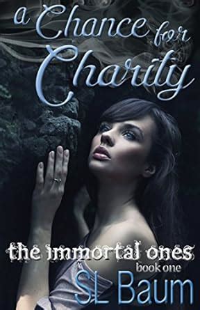 A Chance for Charity The Immortal Ones Kindle Editon