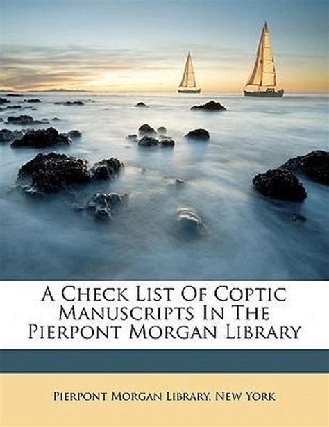 A Check List of Coptic Manuscripts in the Pierpont Morgan Library Epub