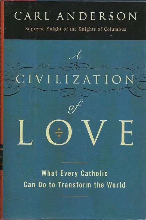 A Civilization of Love What Every Catholic can do to Transform the World Epub