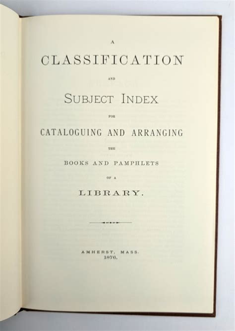 A Classification and Subject Index for Cataloguing and Arranging the Books and Pamphlets of a Library PDF