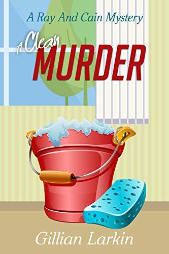 A Clean Murder A Ray And Cain Mystery Book 3 Reader