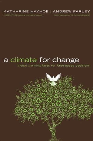 A Climate for Change: Global Warming Facts for Faith-Based Decisions Ebook Epub