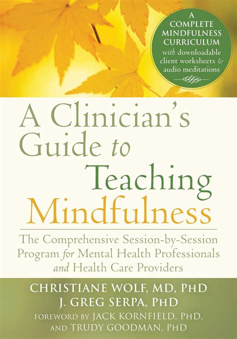 A Clinician s Guide to Teaching Mindfulness The Comprehensive Session-by-Session Program for Mental Health Professionals and Health Care Providers Epub