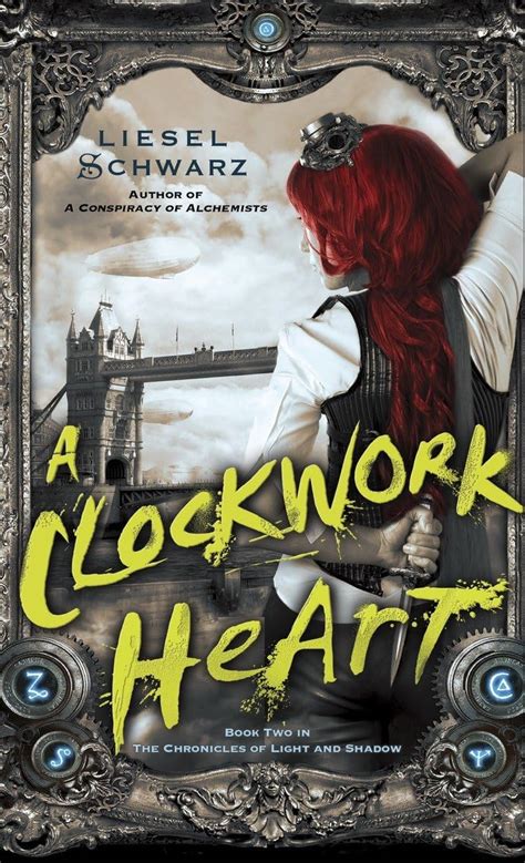 A Clockwork Heart Book Two In The Chronicles Of Light And Shadow Doc