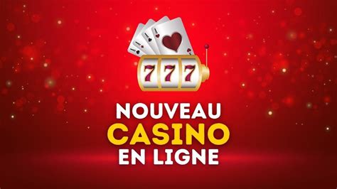 A Closer Look at the Nouveau Casino en Ligne