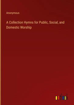 A Collection of Hymns for Social Worship Kindle Editon