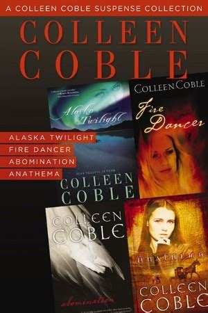 A Colleen Coble Suspense Collection Alaska Twilight Fire Dancer Abomination Anathema Doc