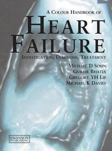 A Colour Handbook of Heart Failure: Diagnosis, Investigation, Treatment Kindle Editon