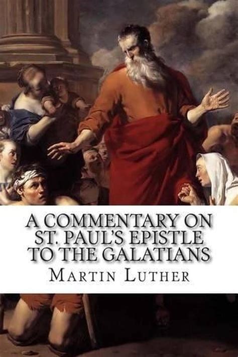 A Commentary on St Paul s Epistle to the Galatians Reader
