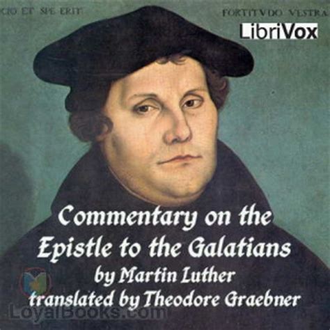 A Commentary on St Paul s Epistle to the Galations Based on Lectures Delivered by Martin Luther at the Univ of Wittenberg Kindle Editon
