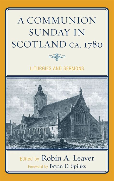 A Communion Sunday in Scotland CA. 1780 Liturgies and Sermons Kindle Editon