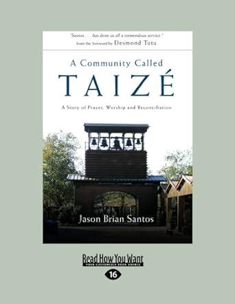 A Community Called Taizé A Story of Prayer Worship and Reconciliation PDF