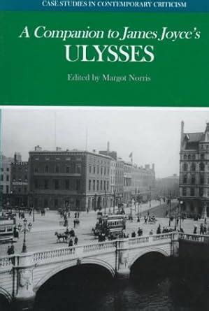 A Companion to James Joyce s Ulysses Case Studies in Contemporary Criticism Doc